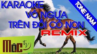 KARAOKE Vó Ngựa Trên Đồi Cỏ Non REMIX - Tone Nam | Nhạc Sống