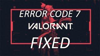 How to FIX Valorant  VAL Error Code 7 - Couldn't connect to session service