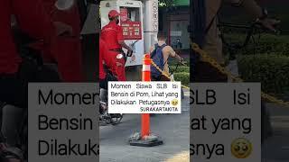 MOMEN SISWA SLB ISI BENSIN DI POM #anakkuliah #reels #shorts #viral #fyp #wisuda #dosen #skripsi