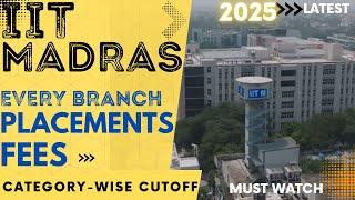 IIT MADRAS PLACEMENTS | IIT MADRAS EVERY BRANCH PLACEMENT, FEES, CUTOFF | IIT MADRAS