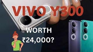 Vivo Y300 Review: Is This ₹24,000 Smartphone Worth It?  #vivoy300 #vivoy300plus #vivoy300pro #tech