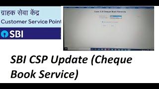 SBI CSP Update (Cheque Book Service)