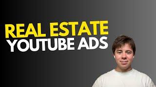 Real Estate YouTube Ads Masterclass