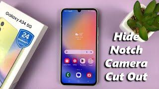 How To Hide Notch Camera Cut Out On Samsung Galaxy A34 5G