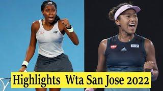 Coco Gauff vs Naomi Osaka Highlights !!! Wta San Jose 2022