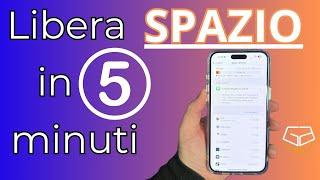 Liberare spazio iPhone in 5 minuti: i trucchi da conoscere