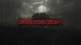 Gamehauntings | Season 4 is Coming...