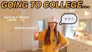 GOING TO COLLEGE (I’m applying to Harvard…) + night routine