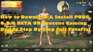 How to Download and install PUBG Mobile 0.9.0 beta On Tencent Gaming Buddy Emulator