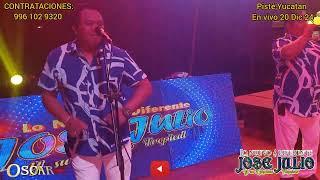 "JOSE JULIO Y SU ZARPAZO TROPICAL" EN VIVO PISTÉ,YUCATÁN 20/DIC/24 suscribance ala página oscarmc