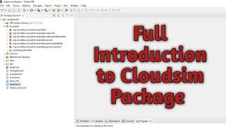Full Introduction to Cloudsim Package