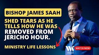 Bishop James Saah shed tears as he tells how he was removed from “Jericho Hour”~Mins. Life Lessons