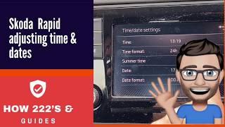 ŠKODA Rapid Hatchback Clock Time & Date Adjust How 222’s & Guides