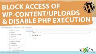 How to Block Access to wp-content/uploads and Disable PHP Execution in WordPress