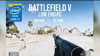What its Like Playing Battlefield V with a Low End PC in 2021? (4GB Ram / GT 740M)