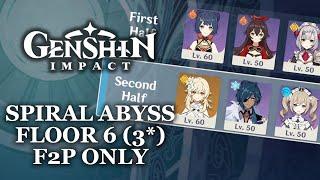 [Genshin Impact] Spiral Abyss Floor 6 (3*) w/F2P Characters Only (Gear at the end)