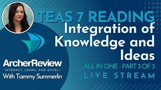 TEAS 7 Reading R.3 - Integration of Knowledge and Ideas - Part 3 of 3 - January 2025