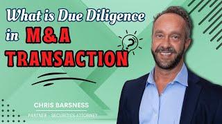 What is Due Diligence in M&A Transactions?