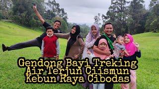 Piknik Kebun Raya Cibodas | Treking Air Terjun Ciismun