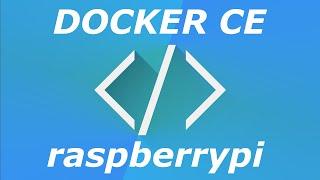 Install Docker CE Engine on raspberrypi debian