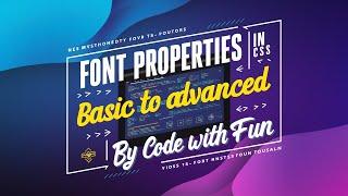 Font Properties in CSS example Basic to Advance By Code with Fun