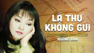 Lá Thư Không Gửi - Danh Ca Hương Lan | Đứng trước nhau ngại nói đường xa...