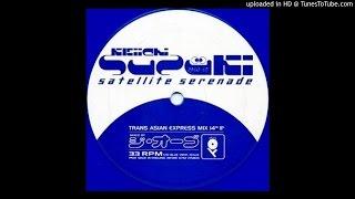 Keiichi Suzuki~Satellite Serenade [The Orb's Trans Asian Express Mix]