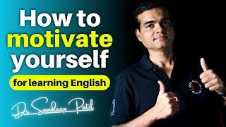 True motivation for English speaking. | by Dr. Sandeep Patil.