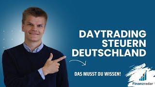 Daytrading Steuern Deutschland: Das musst Du wissen! Kurzanleitung für Anfänger! Deutsch 2024