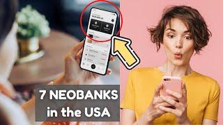  TOP 7 BEST NEOBANKS in the USA  (DIGITAL BANKS & FINTECH BANK in UNITED STATES)