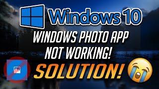 Microsoft Photos App Not Working in Windows 10 [Tutorial]