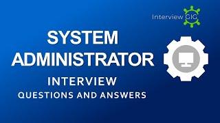 System Administrator Interview Questions and Answers | SA - Administrator Interview Freshers |