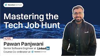 Mastering the Tech Job hunt: Live Session with Pawan Panjawani | Newton School