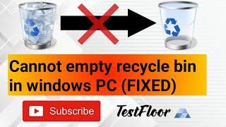 Cannot Empty Recycle Bin in Windows PC (FIXED)