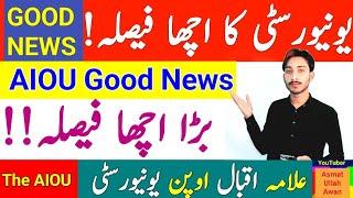 GOOD NEWS | AIOU University Good Decision | AIOU Quiz News Update | Big Good News | The AIOU