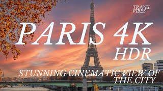 Paris in 4K HDR: The Most Beautiful City on Earth