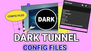 How to Download and Import Dark Tunnel Config Files on Dark Tunnel VPN For Secure Online Browsing