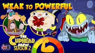 The CUPHEAD Show Season 2 Characters: Weak to Powerful 