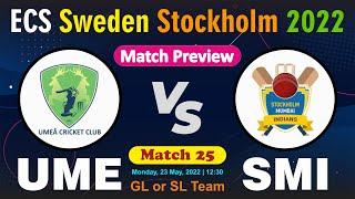 UME vs SMI Match 25 | UME vs SMI Dream11 Team | ECS T10 Sweden Stockholm | UME vs SMI - SL GL Team