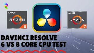 Davinci Resolve Multicore CPU Performance on Ryzen 5 vs Ryzen 7