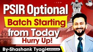 UPSC PSIR Optional | Batch Starting Today | Know All about it | StudyIQ