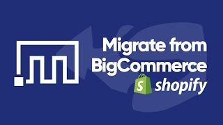 Migrate Products from BigCommerce to Shopify