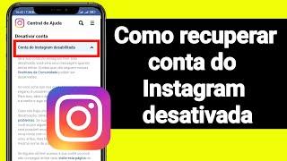 Como recuperar conta do Instagram DESATIVADA | (Novo Método 2024)