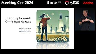 Peering forward: C++'s next decade - Herb Sutter - Keynote Meeting C++ 2024