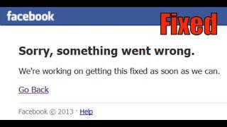 Facebook Sorry Something Went Wrong Fix