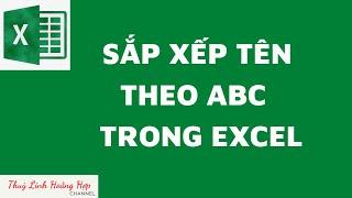 Cách sắp xếp tên trong Excel theo thứ tự abc cực nhanh