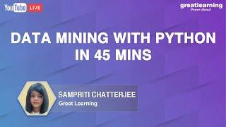 Data Mining with Python in 45 mins | Data Mining for Beginners | Data mining | Great Learning