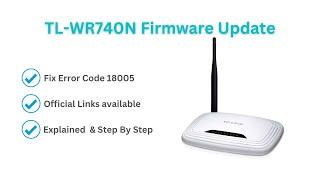 TP-LINK WR740N Firmware Update & Fix Error Code 18005