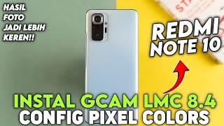 TERBARU  TUTORIAL PASANG GCAM DAN CONFIG DI REDMI 10 | GOOGLE CAMERA REDMI 10