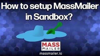 How to setup MassMailer in a Salesforce Sandbox?